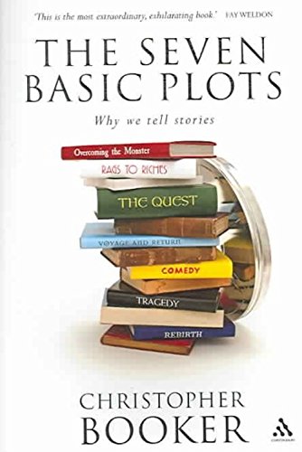The Seven Basic Plots: Why We Tell Stories The Seven Basic Plots: Why We Tell Stories