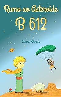 Livro Rumo ao Asteroide B 612