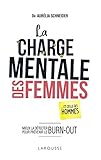 La charge mentale des femmes... et celles des hommes : Mieux la détecter pour prévenir le burn out by 