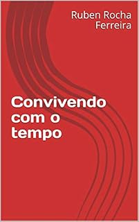 Livro Convivendo com o tempo (Trilogia Amanhecer Livro 2)