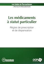 Les  médicaments à statut particulier