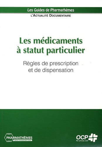 Les  médicaments à statut particulier