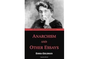 Anarchism and Other Essays: Graphyco Annotated Edition