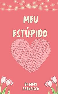Livro Meu Estúpido Coração