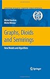 Graphs, Dioids and Semirings: New Models and Algorithms (Operations Research/Computer Science Interfaces Series) cover