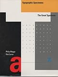 Typographic Specimens: The Great Typefaces by Philip Meggs, Rob Carter