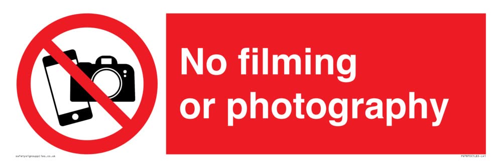 No filming or photography Sign - 450x150mm - L41