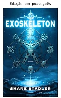 Livro Exoesqueleto (Série Exoesqueleto Livro 1)