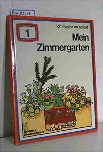 Ich Mache Es Selbst 1 Mein Zimmergarten Amazon De Urban Anneliese Bucher