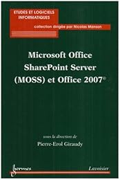 Microsoft Office SharePoint Serveur (MOSS) et Office 2007