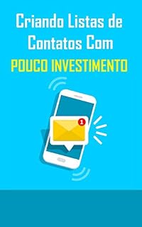 Criando Listas de Contatos Com Pouco Investimento