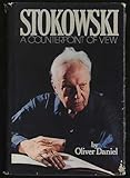 Stokowski: A counterpoint of view