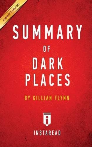 Summary of Dark Places: by Gillian Flynn Includes Analysis