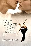 A Dance of Love and Jealousy by Roland Graeme
