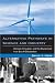 Alternative Pathways in Science and Industry: Activism, Innovation, and the Environment in an Era of Globalizaztion (Urban and Industrial Environments)