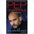 Pep Guardiola: Die Biografie