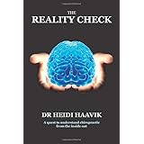 The Reality Check: A Quest To Understand Chiropractic From The Inside Out