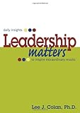 Leadership Matters ... daily insights to inspire extraordinary results