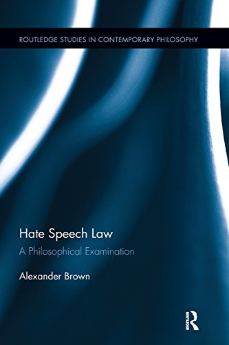 Download Hate Speech Law: A Philosophical Examination (Routledge Studies in Contemporary Philosophy) Download Hate Speech Law: A Philosophical Examination (Routledge Studies in Contemporary Philosophy)