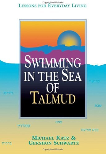 Download Swimming in the Sea of Talmud: Lessons for Everyday Living (English Edition) PDF