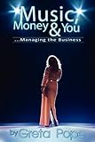 Music, Money & You...Managing the Business by 