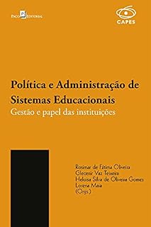 Livro Política e Administração de Sistemas Educacionais: Gestão e papel das instituições