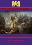 The Influence of Sea Power upon the French Revolution and Empire, 1793-1812. Vol. II by Rear Admiral Alfred Thayer Mahan