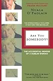 ARE YOU SOMEBODY? by NUALA O'FAOLAIN