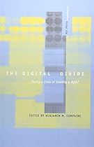 The Digital Divide: Facing a Crisis or Creating a Myth? (MIT Press Sourcebooks)