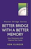 Better Bridge with a Better Memory: How Mnemonics Will Improve Your Game (MASTER BRIDGE)