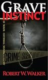 Grave Instinct (Instinct Series... - Robert W. Walker