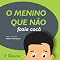 Livro O Menino Que Não Fazia Cocô