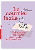 Le courrier facile: 230 modèles de lettres pour toute les situations (Vie Professionnelle) by 