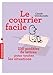 Le courrier facile: 230 modèles de lettres pour toute les situations (Vie Professionnelle) by 