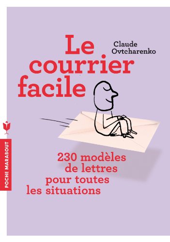 Le courrier facile: 230 modèles de lettres pour toute les situations (Vie Professionnelle) by Claude Ovtcharenko