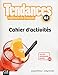 Tendances FLE Niveau B2 - Cahier d'activités (French Edition) by 