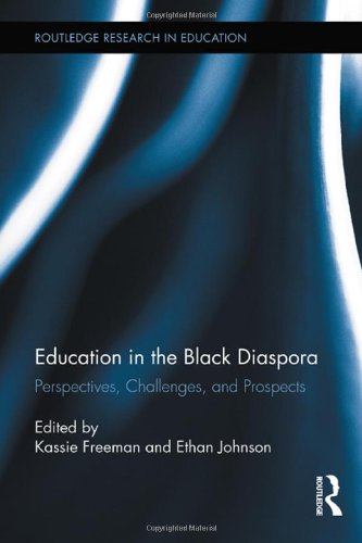 Education in the Black Diaspora: Perspectives, Challenges, and Prospects (Routledge Research in Education)