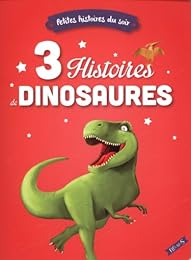 3 histoires de dinosaures