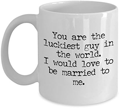 Funny Mug for Husband - You Are the Luckiest Guy in the World - Sarcastic Coffee Mugs for Men