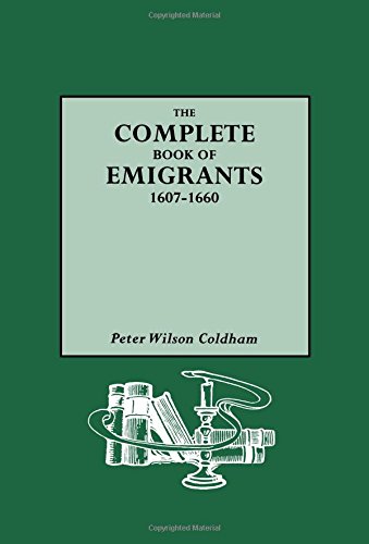 The Complete Book of Emigrants, 1607-1660