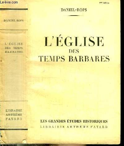 L'Eglise des temps barbares by Daniel-Rops (Paperback)