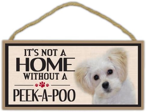Wood Sign: It's Not A Home Without A PEEK-A-POO (Pekingese Poodle) (Peekapoo)