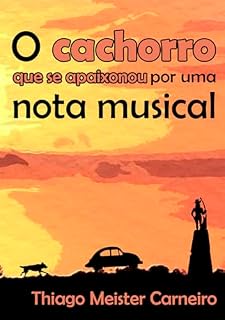 Livro O cachorro que se apaixonou por uma nota musical