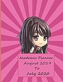 Academic Planner August 2019 to July 2020: Weekly, Monthly and Yearly Calendar and Organizer (Anime by Avery L Thompson
