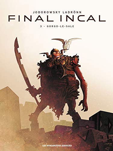 Final Incal, Tome 3 : Gorgo-le-sale by 