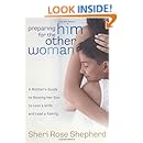 Preparing Him for the Other Woman: A Mother's Guide to Raising Her Son