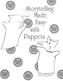 Storytelling Made Easy with Puppets by 