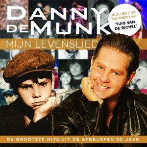 Danny De Munk - Mijn Levenslied By Danny De Munk - Zortam Music