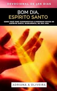 Livro BOM DIA ESPÍRITO SANTO: DEVOCIONAL DE 366 DIAS