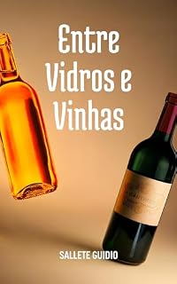 Livro Entre Vidros e Vinhas